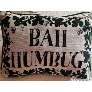 Vintage Tapestry “BAH HUMBUG ” Accent Pillow Needlepoint 12" x 9"